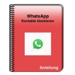 WhatsApp: Kontakte im Messenger blockieren - einfach erklärt