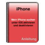 Anleitung Mein iPhone suchen aktivieren deaktivieren iOS