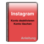 Instagram Konto löschen und deaktivieren Anleitung