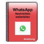 WhatsApp Nachrichten weiterleiten