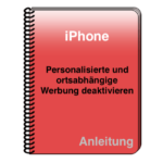 iPhone iOS 11 Personalisierte und ortsabhängige Werbung deaktivieren