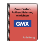 Anleitung GMX Zwei-Faktor-Authentifizierung einrichten